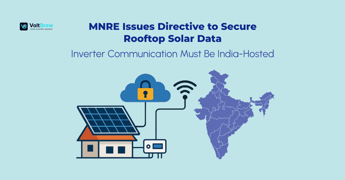 MNRE Issues Directive to Secure Rooftop Solar Data: Inverter Communication Must Be India-Hosted