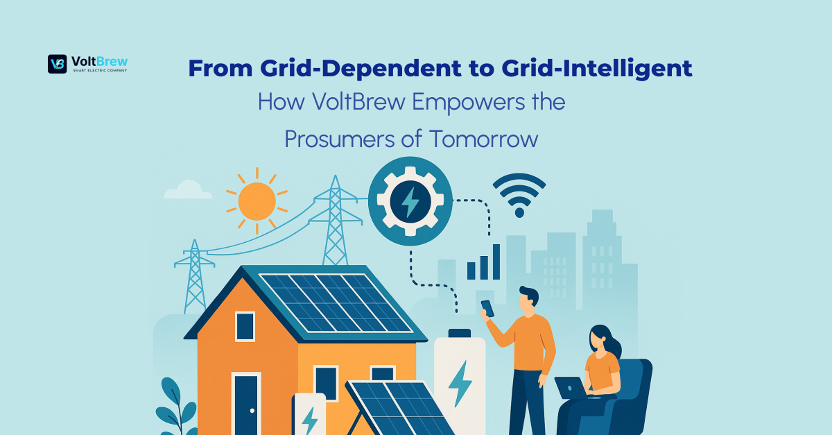From Grid-Dependent to Grid-Intelligent: How VoltBrew Empowers the Prosumers of Tomorrow